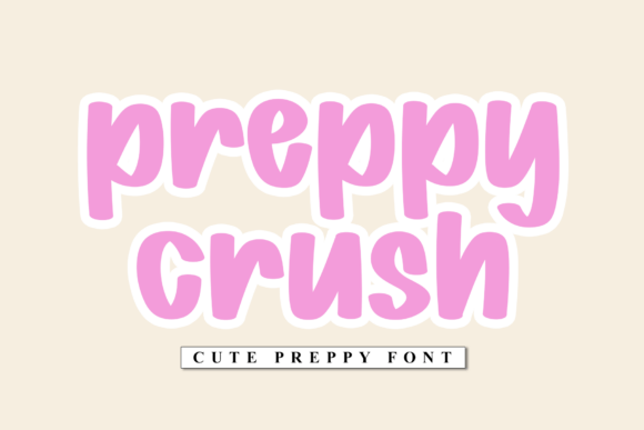 Preppy Crush Font: Friendly Branding for Small Business